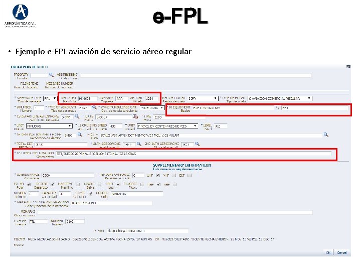 e-FPL • Ejemplo e-FPL aviación de servicio aéreo regular e-FPL • Ejemplo e-FPL aviación de servicio aéreo regular