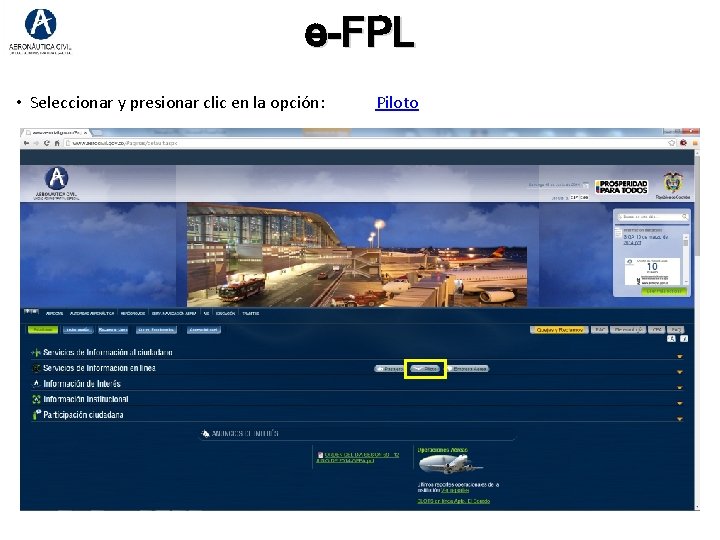 e-FPL • Seleccionar y presionar clic en la opción: Piloto e-FPL • Seleccionar y presionar clic en la opción: Piloto