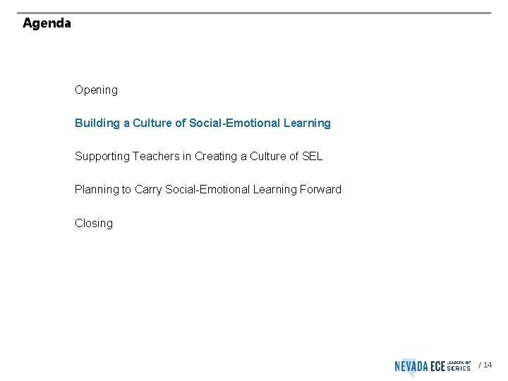Agenda Opening Building a Culture of Social-Emotional Learning Supporting Teachers in Creating a Culture