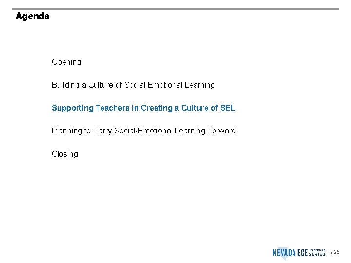 Agenda Opening Building a Culture of Social-Emotional Learning Supporting Teachers in Creating a Culture