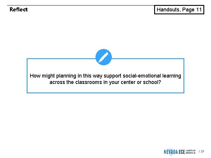 Reflect Handouts, Page 11 How might planning in this way support social-emotional learning across