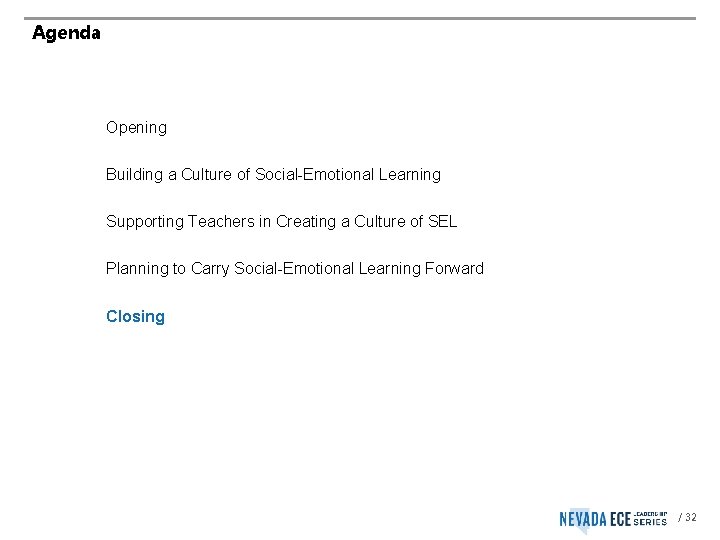 Agenda Opening Building a Culture of Social-Emotional Learning Supporting Teachers in Creating a Culture