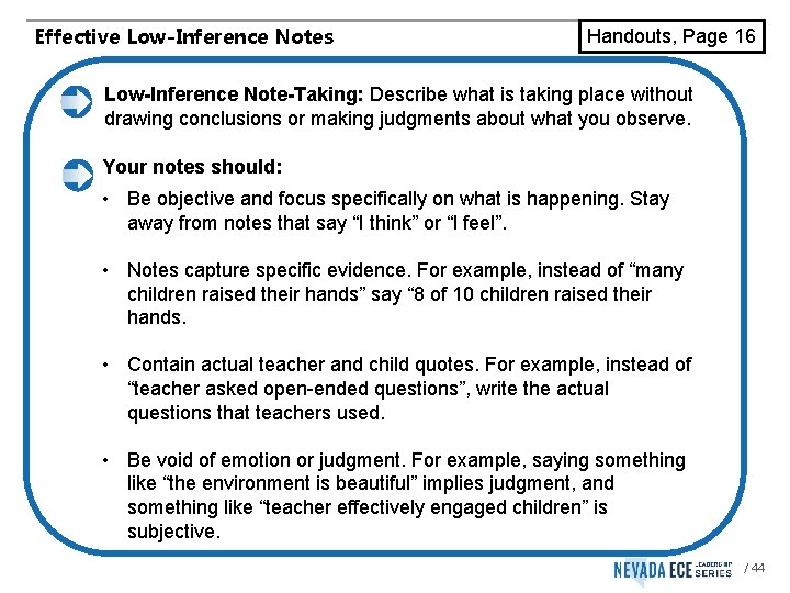 Effective Low-Inference Notes Handouts, Page 16 Low-Inference Note-Taking: Describe what is taking place without