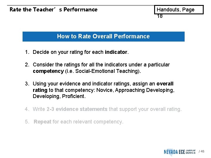 Rate the Teacher’s Performance Handouts, Page 18 How to Rate Overall Performance 1. Decide