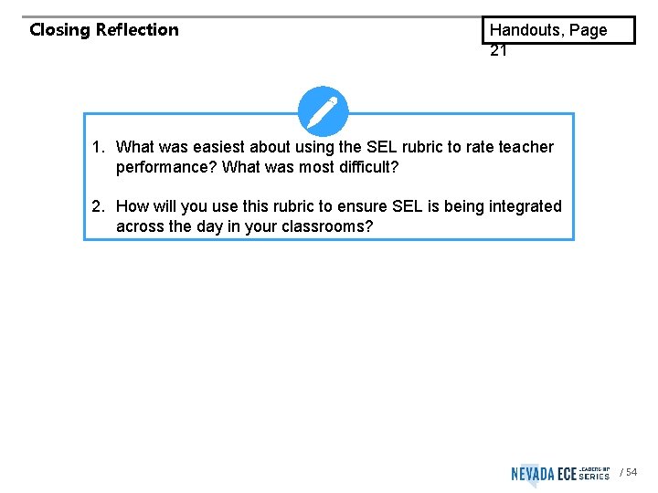 Closing Reflection Handouts, Page 21 1. What was easiest about using the SEL rubric