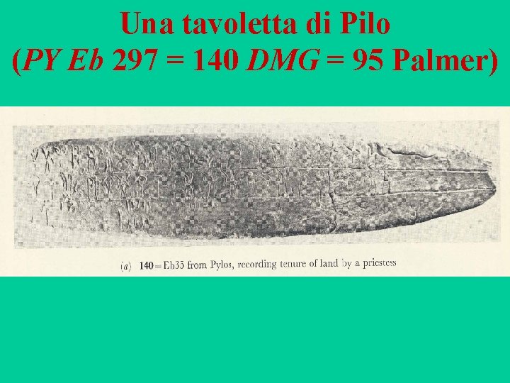 Una tavoletta di Pilo (PY Eb 297 = 140 DMG = 95 Palmer) 