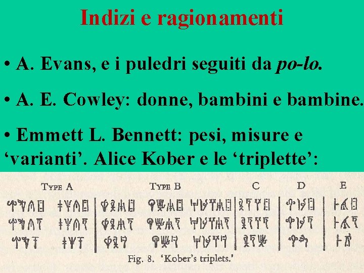 Indizi e ragionamenti • A. Evans, e i puledri seguiti da po-lo. • A.