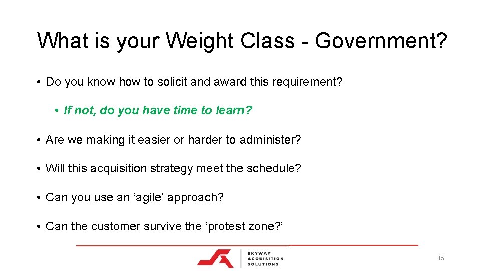 What is your Weight Class - Government? • Do you know how to solicit