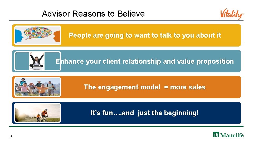 Advisor Reasons to Believe People are going to want to talk to you about