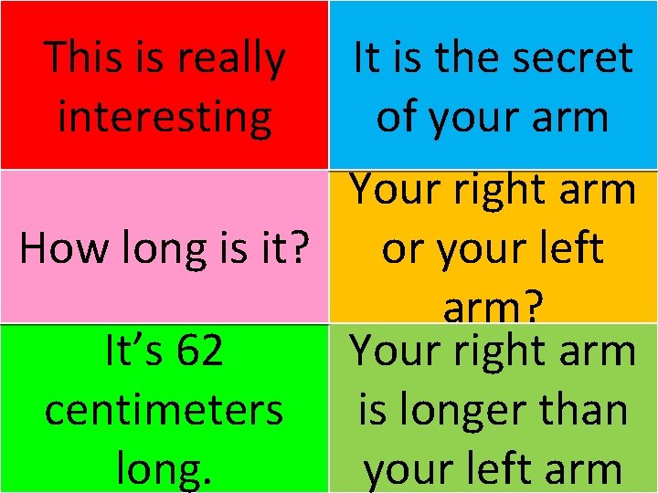 This is really interesting It is the secret of your arm Your right arm
