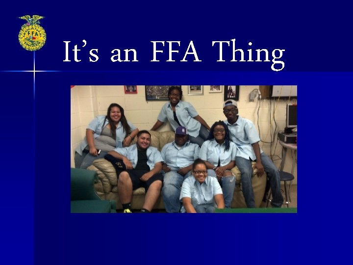 It’s an FFA Thing 