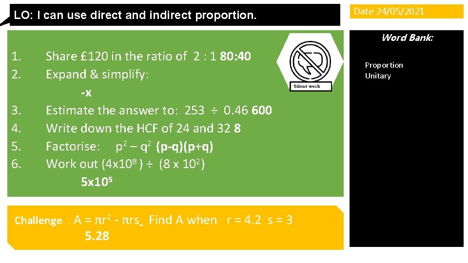 LO: I can use direct and indirect proportion. Date 24/05/2021 Word Bank: 1. 2.