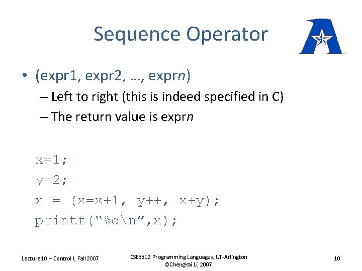 Sequence Operator • (expr 1, expr 2, …, exprn) – Left to right (this