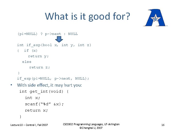 What is it good for? (p!=NULL) ? p->next : NULL int if_exp(bool x, int