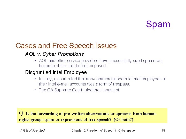 Spam Cases and Free Speech Issues AOL v. Cyber Promotions • AOL and other