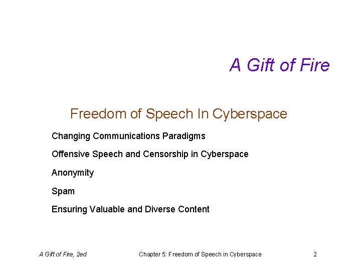 A Gift of Fire Freedom of Speech In Cyberspace Changing Communications Paradigms Offensive Speech