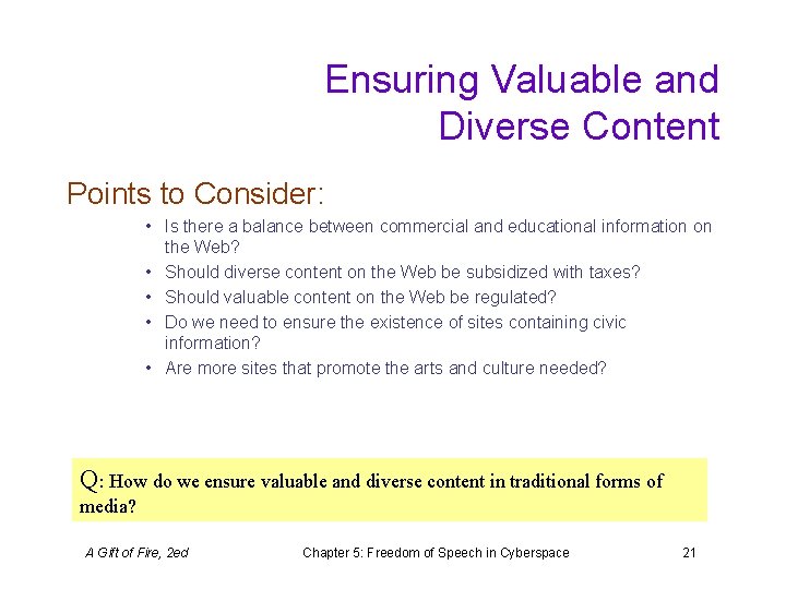 Ensuring Valuable and Diverse Content Points to Consider: • Is there a balance between