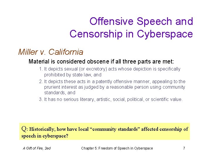 Offensive Speech and Censorship in Cyberspace Miller v. California Material is considered obscene if