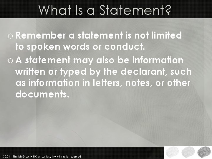 What Is a Statement? o Remember a statement is not limited to spoken words