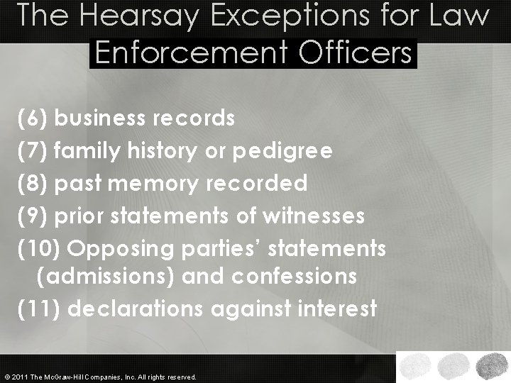 The Hearsay Exceptions for Law Enforcement Officers (6) business records (7) family history or