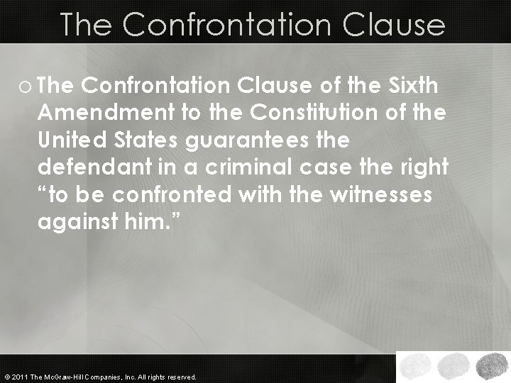 The Confrontation Clause of the Sixth Amendment to the Constitution of the United States