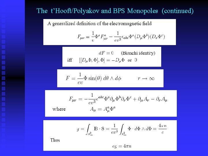 The t’Hooft/Polyakov and BPS Monopoles (continued) 