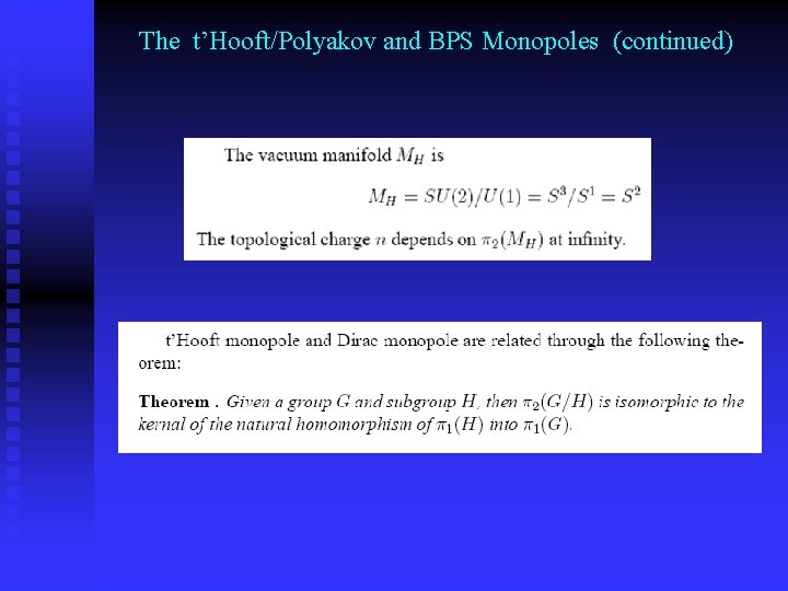 The t’Hooft/Polyakov and BPS Monopoles (continued) 