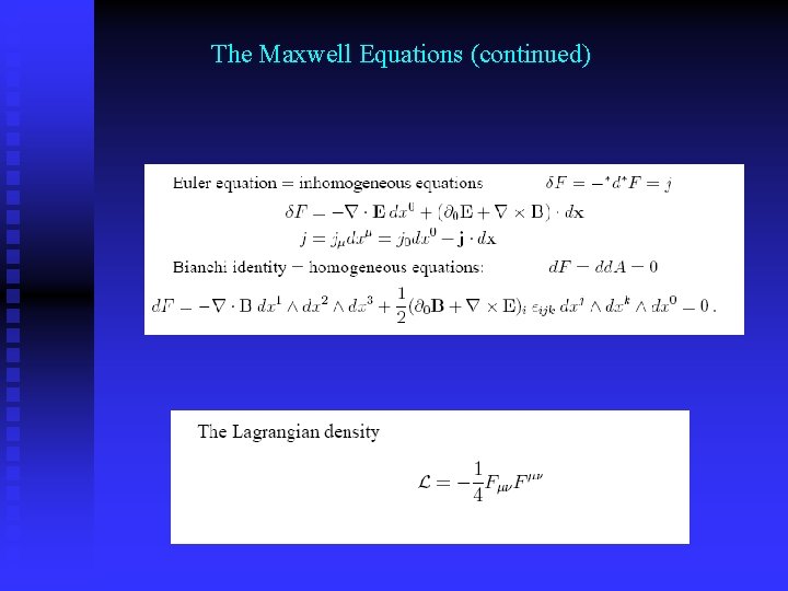 The Maxwell Equations (continued) 
