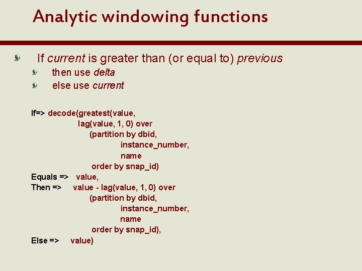 Analytic windowing functions If current is greater than (or equal to) previous then use