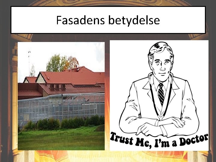 Fasadens betydelse 