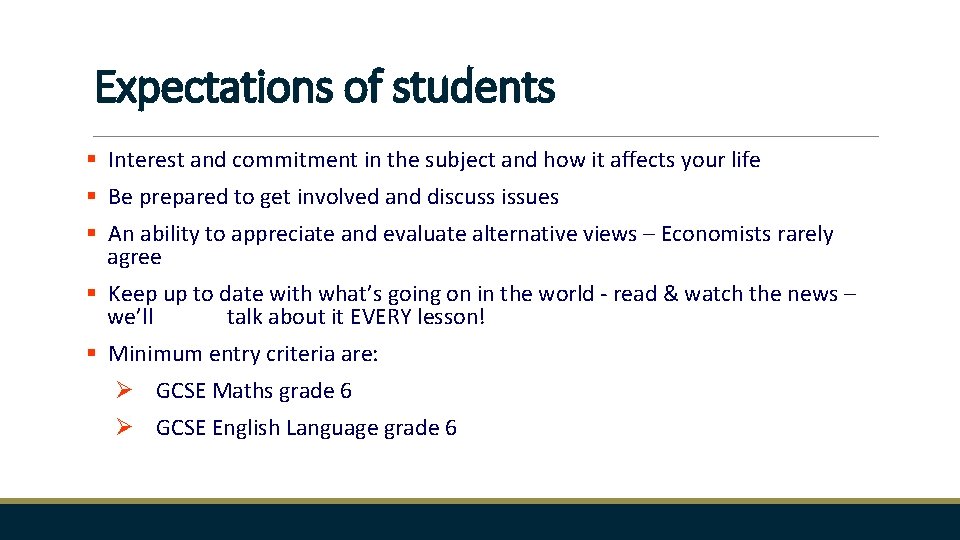 Expectations of students § Interest and commitment in the subject and how it affects