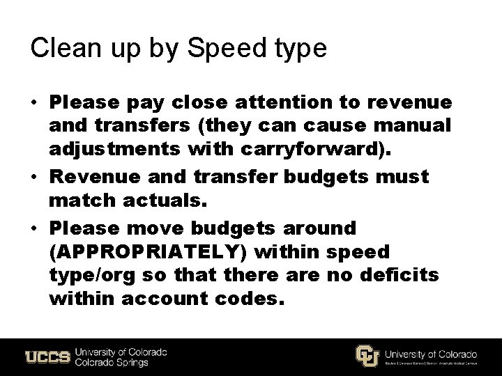 Clean up by Speed type • Please pay close attention to revenue and transfers