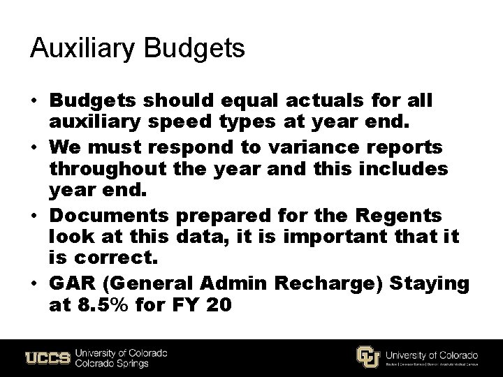 Auxiliary Budgets • Budgets should equal actuals for all auxiliary speed types at year