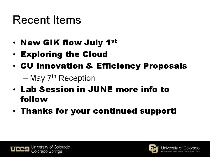 Recent Items • New GIK flow July 1 st • Exploring the Cloud •