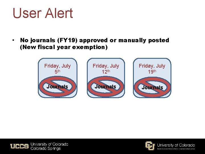User Alert • No journals (FY 19) approved or manually posted (New fiscal year