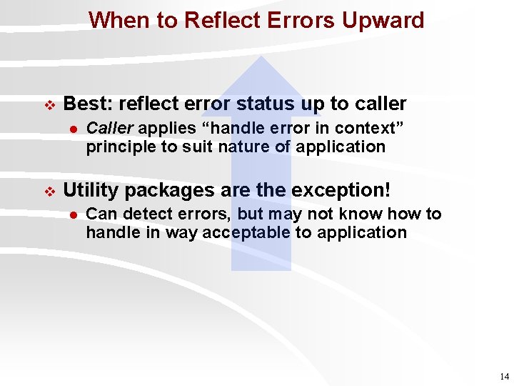 When to Reflect Errors Upward v Best: reflect error status up to caller l