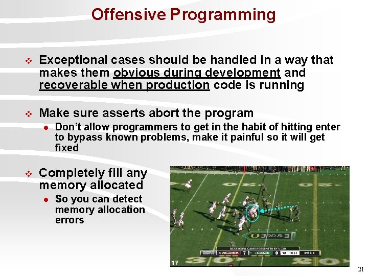 Offensive Programming v Exceptional cases should be handled in a way that makes them