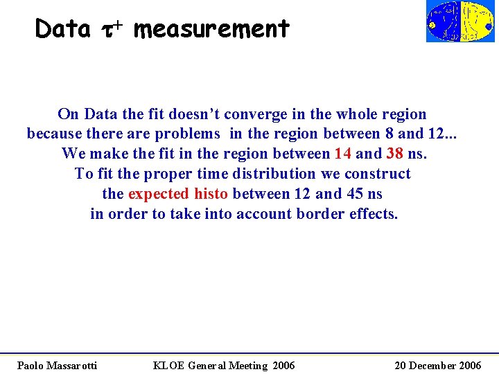 Data t+ measurement On Data the fit doesn’t converge in the whole region because