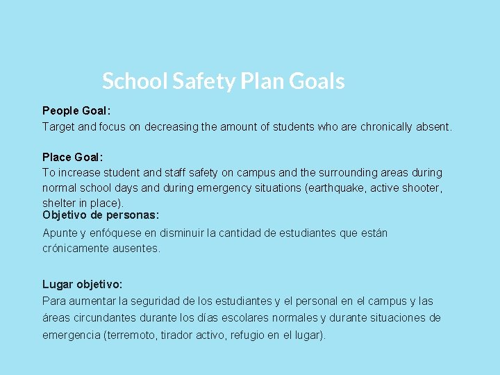 School Safety Plan Goals People Goal: Target and focus on decreasing the amount of