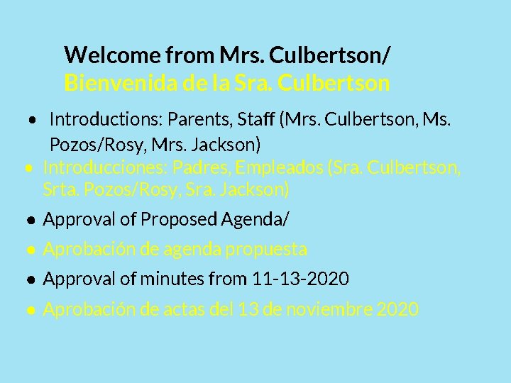 Welcome from Mrs. Culbertson/ Bienvenida de la Sra. Culbertson • Introductions: Parents, Staff (Mrs.