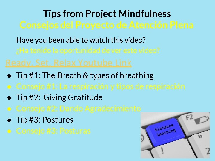 Tips from Project Mindfulness Consejos del Proyecto de Atención Plena Have you been able