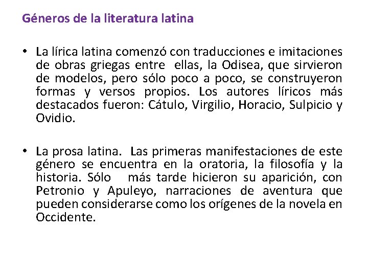 Géneros de la literatura latina • La lírica latina comenzó con traducciones e imitaciones