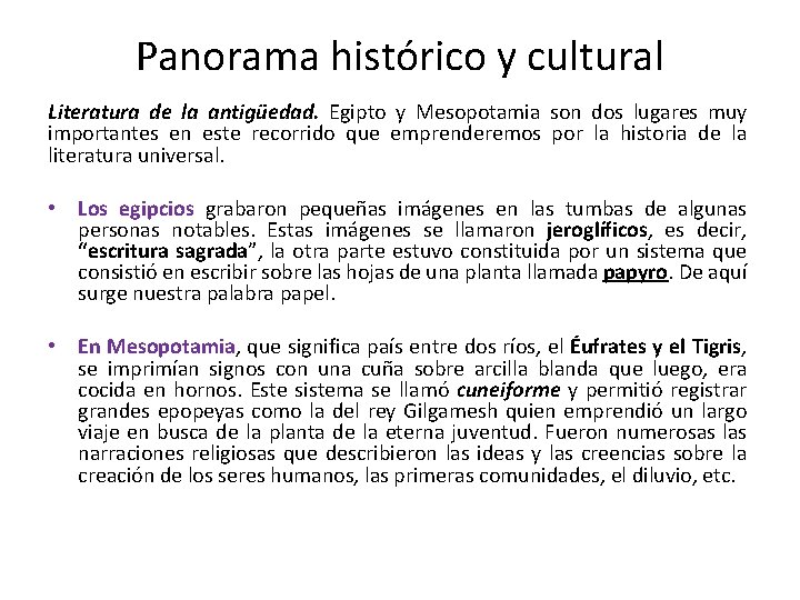 Panorama histórico y cultural Literatura de la antigüedad. Egipto y Mesopotamia son dos lugares