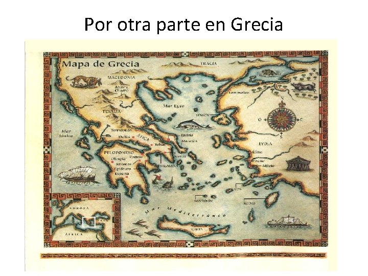 Por otra parte en Grecia 