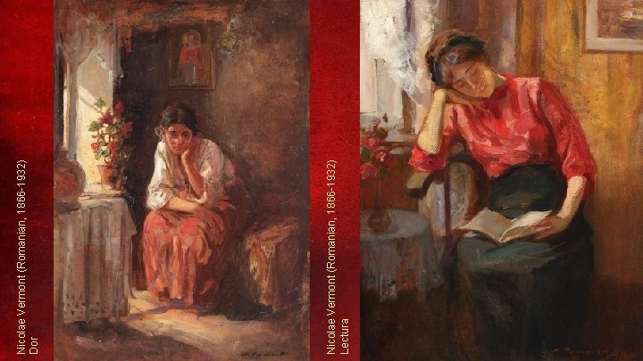 Nicolae Vermont (Romanian, 1866 -1932) Lectura Nicolae Vermont (Romanian, 1866 -1932) Dor Nicolae Vermont (Romanian, 1866 -1932) Lectura Nicolae Vermont (Romanian, 1866 -1932) Dor