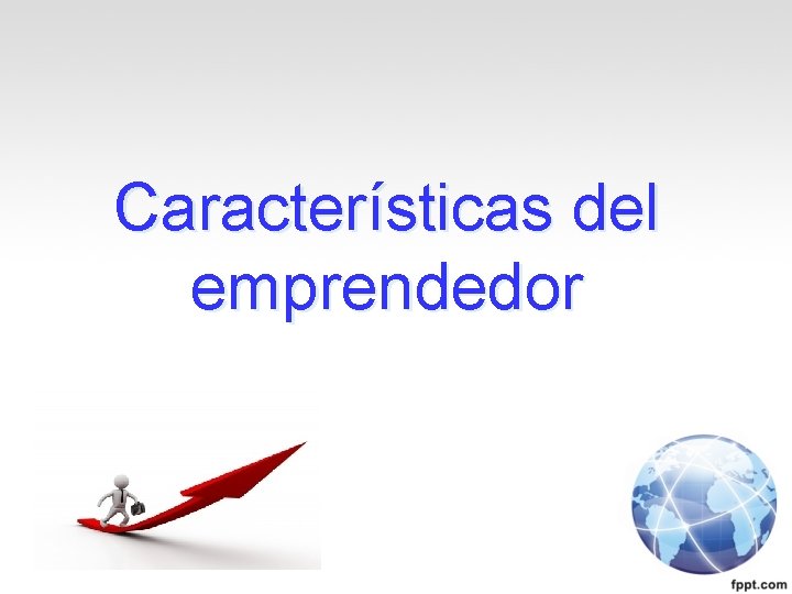 Características del emprendedor 