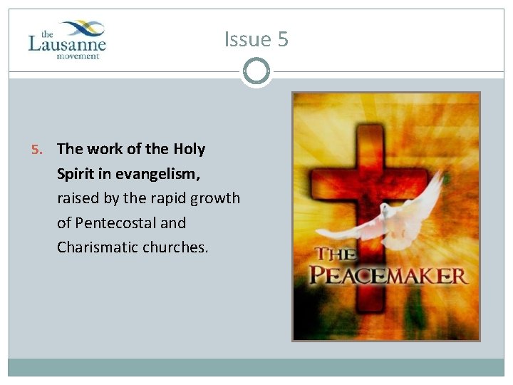 Issue 5 5. The work of the Holy Spirit in evangelism, raised by the