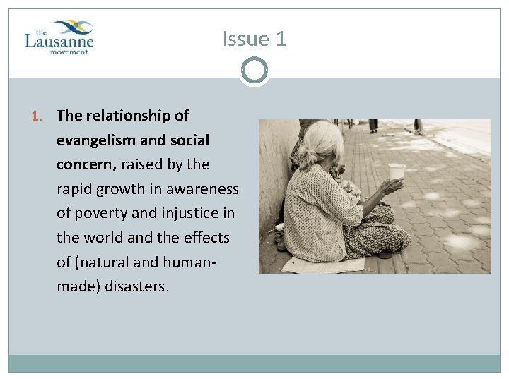 Issue 1 1. The relationship of evangelism and social concern, raised by the rapid