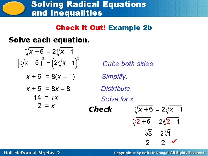 Solving Radical Equations and Inequalities Check It Out! Example 2 b Solve each equation.