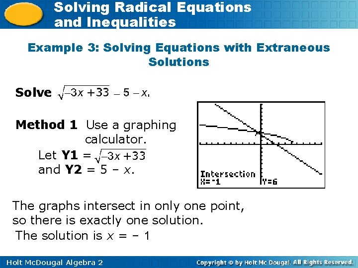 Solving Radical Equations and Inequalities Example 3: Solving Equations with Extraneous Solutions Solve .